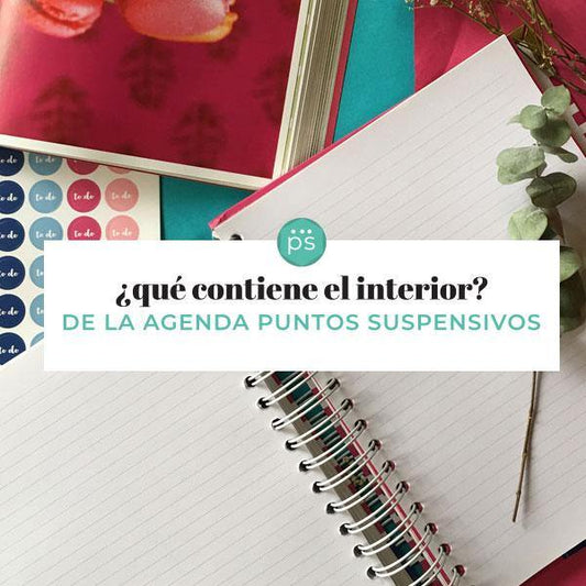¿QUÉ CONTIENE LA AGENDA PUNTOS SUSPENSIVOS? - Puntos Suspensivos 📖